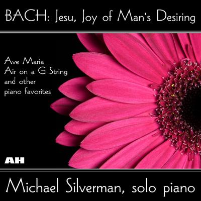 Bach: Jesu, Joy of Man's Desiring, Ave Maria, Air on a G String and Other Piano Favorites's cover