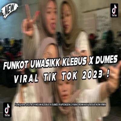 DJ FUNKOT UWASIKK KLEBUS X DUMES, RAPENGEN LIYANE's cover