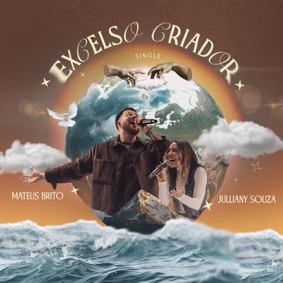 Excelso Criador (Ao Vivo) By Mateus Brito, Julliany Souza's cover