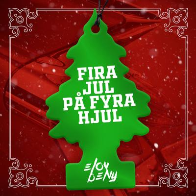 FIRA JUL PÅ FYRA HJUL By Elov & Beny's cover