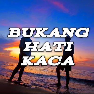 Bukang Hati Kaca's cover