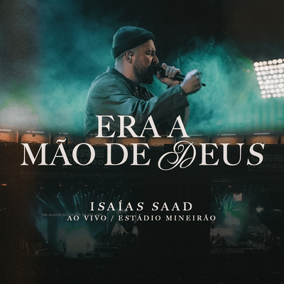 Era a Mão de Deus (Ao Vivo) By Isaias Saad's cover
