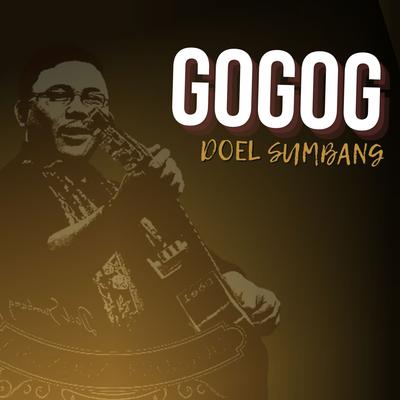 Gogog By Doel Sumbang's cover