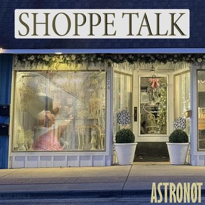 Shoppe Talk By Astronøt's cover