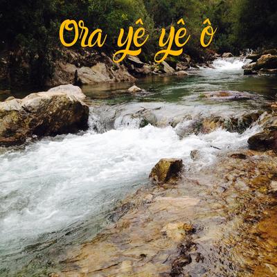 Ora Yê Yê Ô By UTPK's cover