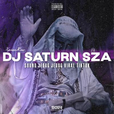 DJ SATURN SZA JEDAG JEDUG 's cover