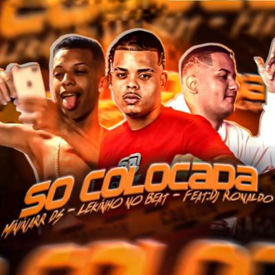 So Colocada By Minimarr Ds, Lekinho no Beat, DJ Ronaldo, MC C4's cover