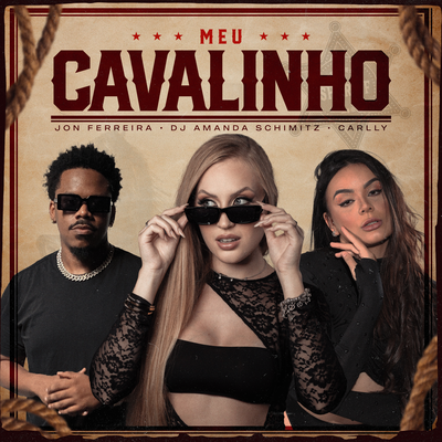 Meu Cavalinho By DJ Amanda Schimitz, Jon Ferreira, Carlly's cover