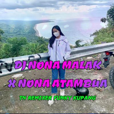 DJ KUPANG_NONA MALAKA X NONA ATAMBUA MANIS MANIS's cover
