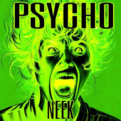 PSYCHO By Neek's cover