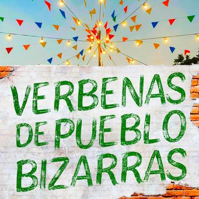 Verbenas de Pueblo Bizarras's cover