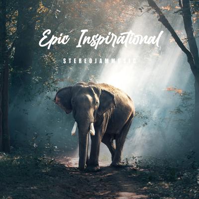 Epic Inspirational By StereojamMusic's cover