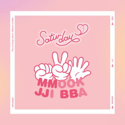 MMook JJi Bba By 세러데이 (SATURDAY)'s cover