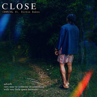 Close By Crwnjwl, Richie Bakez's cover