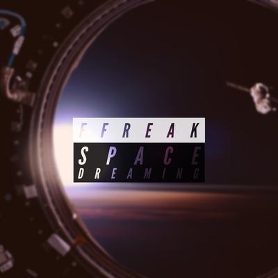 Space Dreaming By FFREAK.'s cover