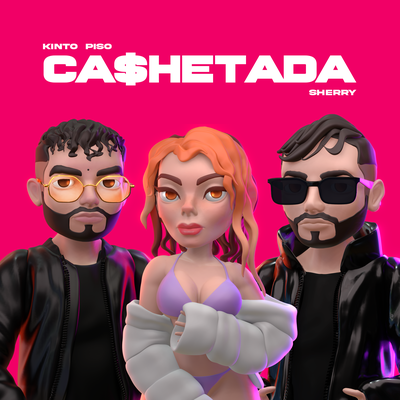 Ca$hetada By Sherry, Kinto Piso's cover