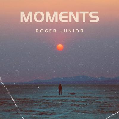 Moments By Roger Junior's cover