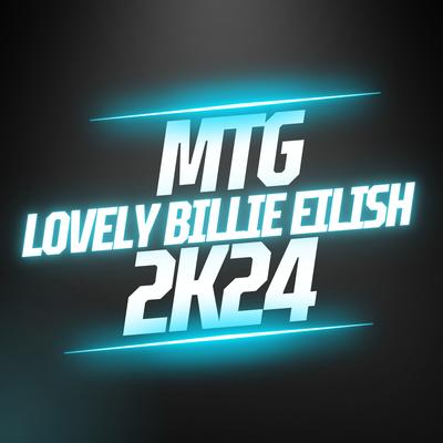 Mtg Lovely Billie Eilish By MAGOTH TTK's cover