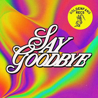 Say Goodbye's cover