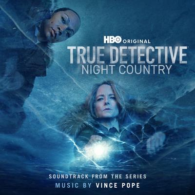 True Detective: Night Country (Soundtrack from the HBO® Original Series)'s cover