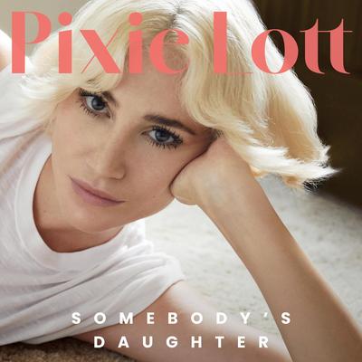 Somebody's Daughter By Pixie Lott's cover