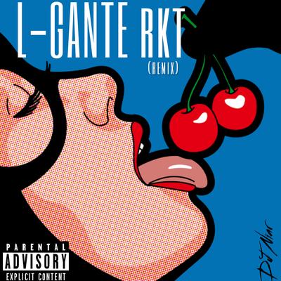 L-Gante Rkt (Remix)'s cover