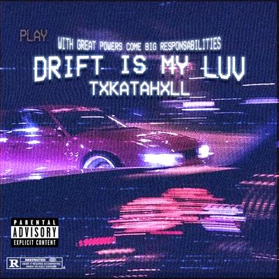 DRIFT IS MY LUV's cover