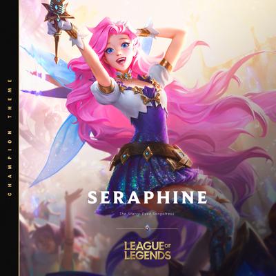 Seraphine, the Starry-Eyed Songstress By Jasmine Clarke, League of Legends英雄联盟's cover