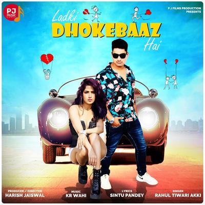 Ladki Dhokebaaz Hai (feat. KR Wahi)'s cover