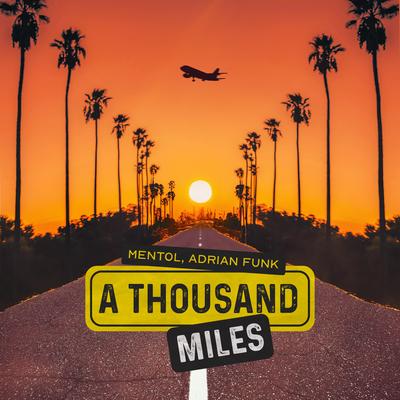 A Thousand Miles By Mentol, Adrian Funk's cover