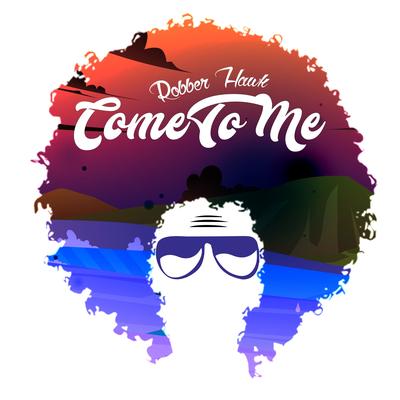 Come to Me (Original Mix)'s cover