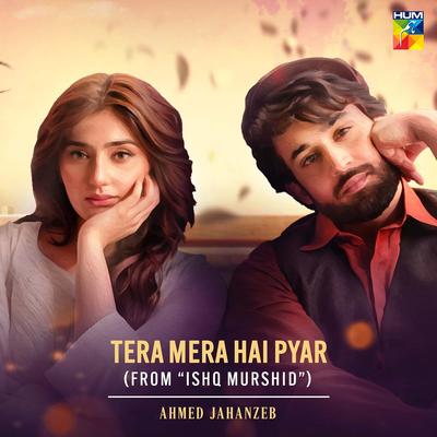 Tera Mera Hai Pyar (From "Ishq Murshid")'s cover