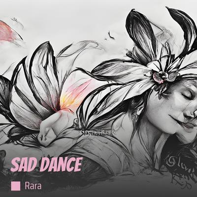 Sad Dance (instrumental) By Rara's cover