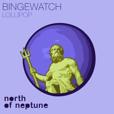 Lollipop By BINGEWATCH's cover
