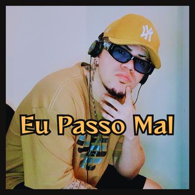 Eu Passo Mal's cover