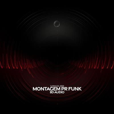 MONTAGEM PR FUNK (8D Audio)'s cover