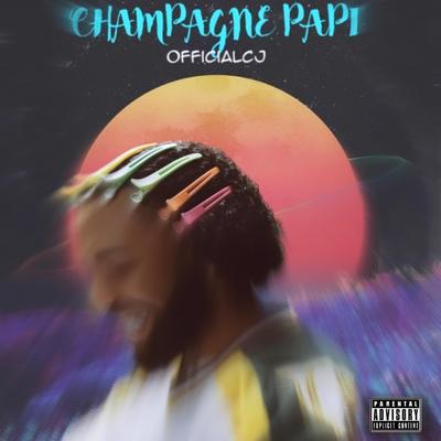 Champagne Papi (Drake on me) By OfficialCj's cover