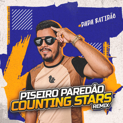 Piseiro Paredão Counting Stars (Remix) By Dudu Batidão's cover