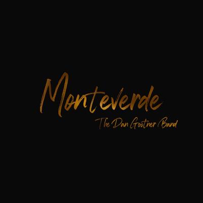 Monteverde By The Dan Gootner Band's cover