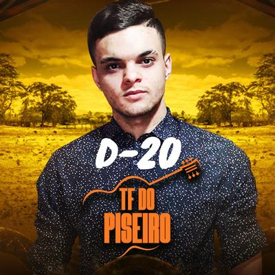 D-20 By TF do Piseiro's cover
