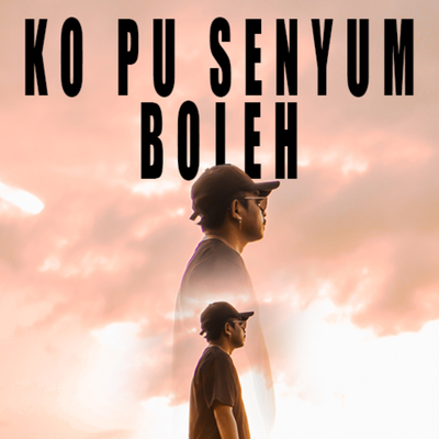 Ko Pu Senyum Boleh's cover