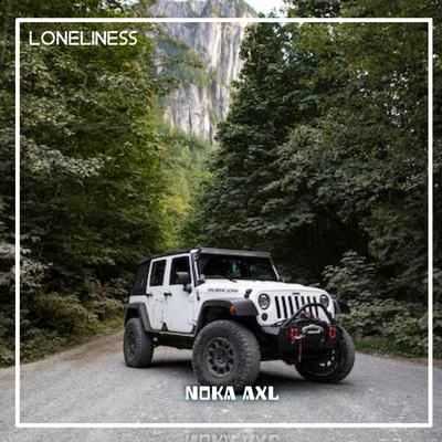 LONELINESS (Solo) By Noka Axl's cover