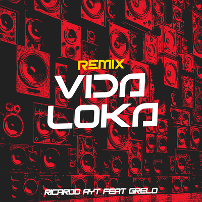 Vida Loka (Remix) By Ricardo Ayt, Grelo's cover