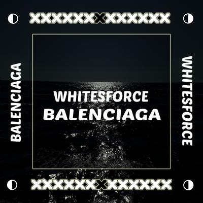Balenciaga By Whitesforce's cover