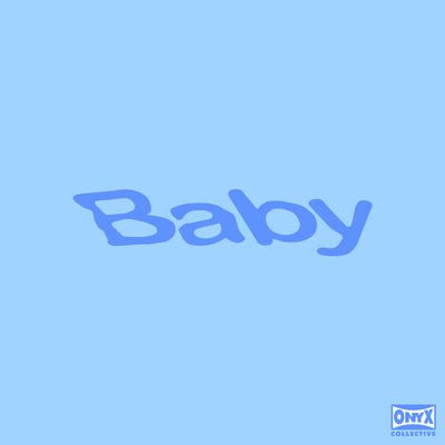 BABY (Edit) By Onyx Collective's cover