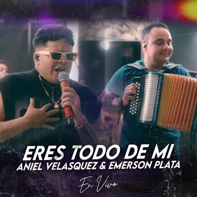 Eres Todo De Mi (En Vivo)'s cover