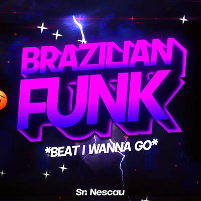 BEAT I W4NNA G0 - Brazilian Funk By DJ Dart's cover