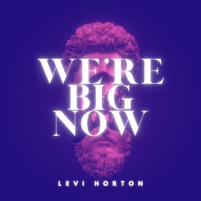 We're Big Now's cover