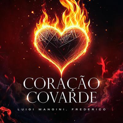 Coração Covarde By Luigi Mangini, Frederico's cover