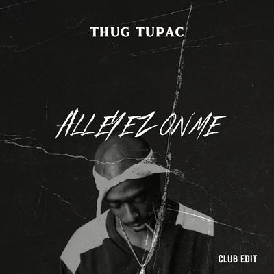 All Eyez on Me (Club Edit)'s cover